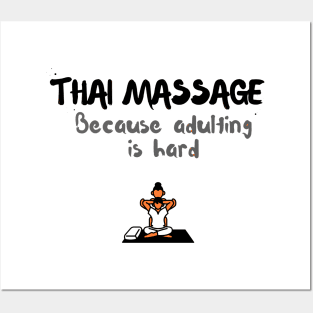 Thai Massage - because adulting is hard! Posters and Art